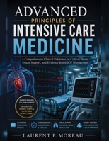 Advanced Principles Of Intensive Care Medicine: A Comprehensive Clinical Reference on Critical Illness, Organ Support, and Evidence-Based ICU Management B0H6N86Z2C Book Cover