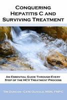 Conquering Hepatitis C And Surviving Treatment 1452802645 Book Cover