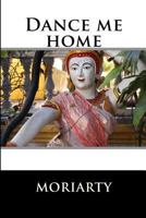 Dance Me Home: Books Three and Four of Zen Series 1492302503 Book Cover