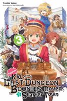 Suppose a Kid from the Last Dungeon Boonies Moved to a Starter Town, Vol. 3 (light Novel) 1975313046 Book Cover