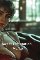 Sweet Temptation (Mafia) B0DRYZTC8S Book Cover
