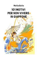 101 motivi per non vivere in Giappone 1499342322 Book Cover