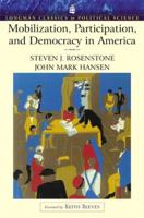 Mobilization, Participation, and Democracy in America (Longman Classics Edition) 0321121864 Book Cover