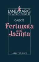Galdos: Fortunata and Jacinta (Landmarks of World Literature) (Landmarks of World Literature) 0521378680 Book Cover