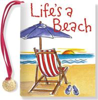 Life's a Beach 1441312544 Book Cover