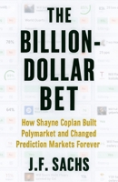 The Billion-Dollar Bet B0FXJDR1S3 Book Cover