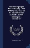 Poultry-keeping on money-making lines with special chapter for ex-service men entitled "Poultry-farming as a profession" 9353979439 Book Cover