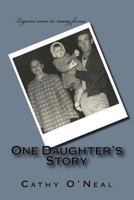 One Daughter's Story 1507639589 Book Cover
