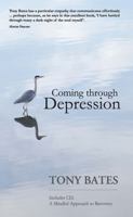 Coming Through Depression: A Mindful Approach to Recovery 0717147800 Book Cover