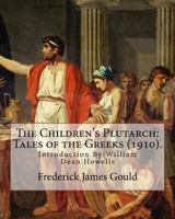 The Children's Plutarch: Tales of the Greeks (Yesterday's Classics) 1548401536 Book Cover