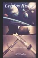 Cristos Rising: Valdrian System Book 1 B08YFC7Z9K Book Cover