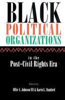 Black Political Organizations in the Post-Civil Rights Era 0813531403 Book Cover