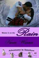 Blame it on the Rain B09NZ2LH4N Book Cover