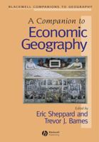 A Companion to Economic Geography (Blackwell Companions to Geography) 0631235795 Book Cover