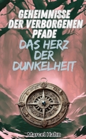 Das Herz der Dunkelheit (Geheimnisse der verborgenen Pfade) (German Edition) B0DRSQ7DDZ Book Cover