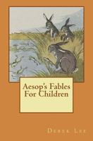 Aesop's Fables for Children 1541369394 Book Cover