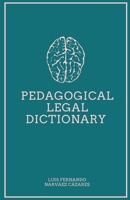 Pedagogical - Legal Dictionary B09ZDLVV4B Book Cover