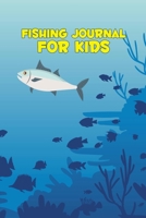 Fishing Journal for Kids: Cute Fishing Log and Activity Book for Kids Log Your Catches and Experiences 1660426219 Book Cover