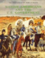 Native Americans and the U.S. Government 079102475X Book Cover