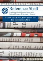 Reference Shelf: Alternative Facts, Post-Truth and the Information War 168217865X Book Cover