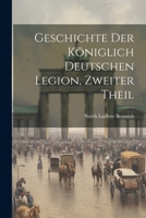 Geschichte der königlich deutschen Legion, Zweiter Theil 1021933651 Book Cover