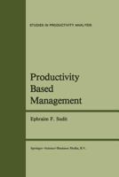 Productivity Based Management 9401196699 Book Cover