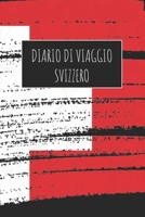 Diario di Viaggio Svizzero: 6x9 Diario di viaggio I Taccuino con liste di controllo da compilare I Un regalo perfetto per il tuo viaggio in Svizzero e per ogni viaggiatore (Italian Edition) 1670976718 Book Cover