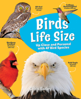 Birds Life Size: Up Close and Personal with 47 Bird Species 0228104874 Book Cover