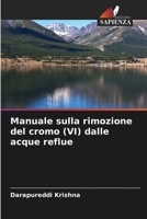 Manuale sulla rimozione del cromo (VI) dalle acque reflue (Italian Edition) 6209943543 Book Cover