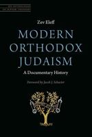 Modern Orthodox Judaism:  A Documentary History 0827612575 Book Cover