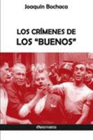 Los crimenes de los "buenos" (Spanish Edition) 1912452847 Book Cover