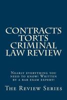 Contracts Torts Criminal law Review: Nearly everything you need to know! Written by a bar exam expert! 1540655903 Book Cover