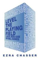 Level the Playing Field: A Social Media Guide for Small Business 1500810274 Book Cover