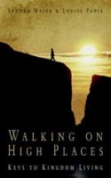 Walking on High Places 141410569X Book Cover