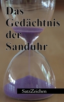 Das Gedächtnis der Sanduhr: Kurzgeschichten (German Edition) 3347496248 Book Cover