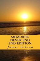 Memories Never End 2nd Edition 1984927582 Book Cover