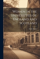 Women in the Universities of England and Scotland 1022700561 Book Cover