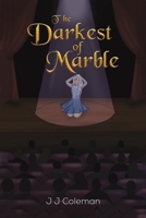The Darkest of Marble 1398412368 Book Cover