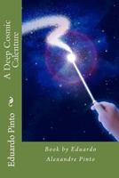 A Deep Cosmic Calenture: Book by Eduardo Alexandre Pinto 1514254328 Book Cover