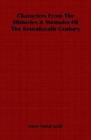 Characters from the Histories & Memoirs of the Seventeenth Century 1846649374 Book Cover