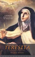 Teresita: A One-Act Play Based on the Life of St. Teresa of Avila 1942190298 Book Cover