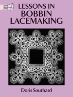 Lessons in Bobbin Lacemaking 0486271226 Book Cover