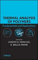 Thermal Analysis of Polymers, Fundamentals and Applications 0471769177 Book Cover