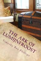 The Ark of Lumijnfroost: A Menagerie of Verse 0966005503 Book Cover