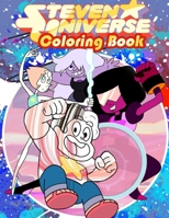 Steven Universe Coloring Book: Amazing Coloring Book With Super Excited Images For Kids Ages 4-8 1707721351 Book Cover