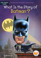 What Is the Story of Batman? 1524788333 Book Cover