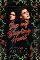 Stop My Bleeding Heart 1955256020 Book Cover