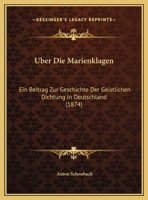 Uber Die Marienklagen 3743689782 Book Cover