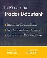 Le Manuel du Trader Débutant (French Edition) 2491060019 Book Cover