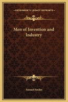 Men of Invention and Industry 1517268117 Book Cover